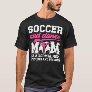 Camiseta Soccer And Dance Mom Definition Dancing And Soccer