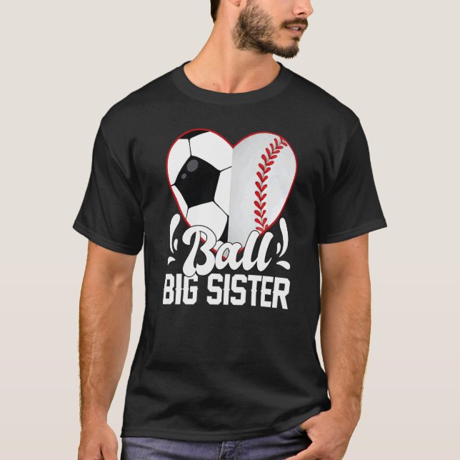 Camiseta Soccer Baseball Softball Sister Ball Big Sister He (Anverso)
