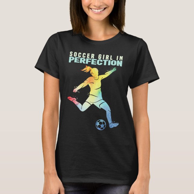 Camiseta Soccer Girl in Perfection Kids And Women Soccer  1 (Anverso)