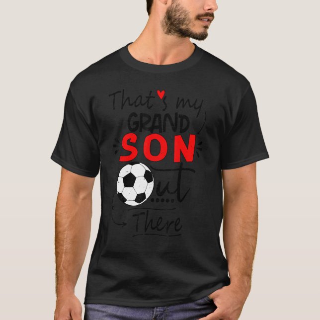 Camiseta Soccer grandma  that's my grandson out there footb (Anverso)