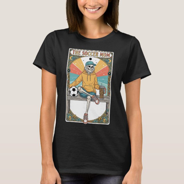 Camiseta Soccer Mom Tarot Card Skeleton Coffee Byll Sidelin (Anverso)