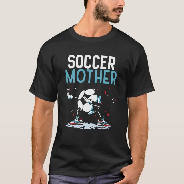 Camiseta Soccer Mother Match Football Game Player Mom Mommy (Anverso)