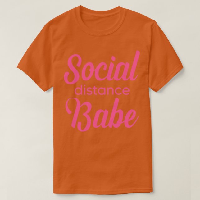 Camiseta Social Distance Babe (Diseño del anverso)
