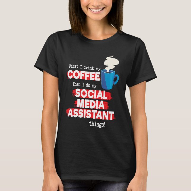 Camiseta Social Media Assistant & Coffee   Saying (Anverso)