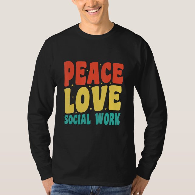 Camiseta Social Worker Appreciation  Peace Love Social Work (Anverso)