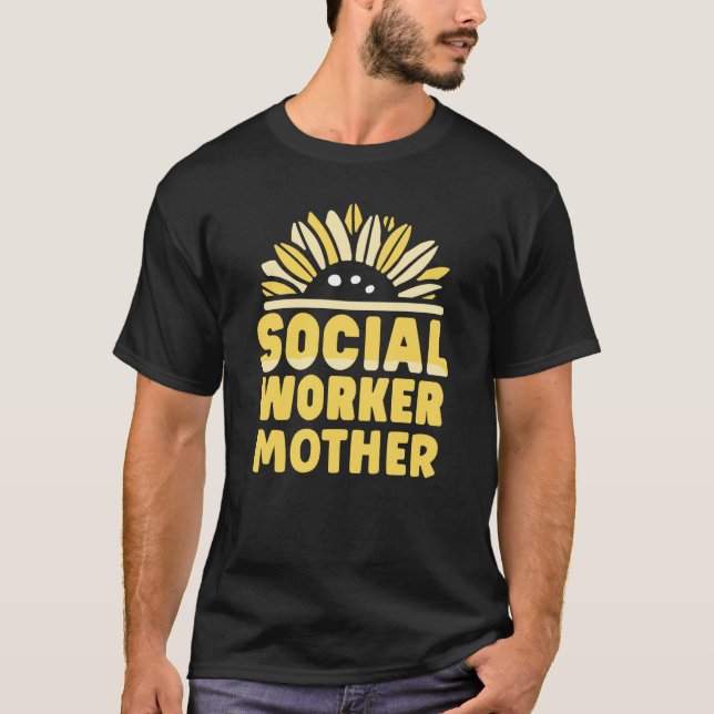 Camiseta Social Worker Mother Occupation Social Work Job Sa (Anverso)
