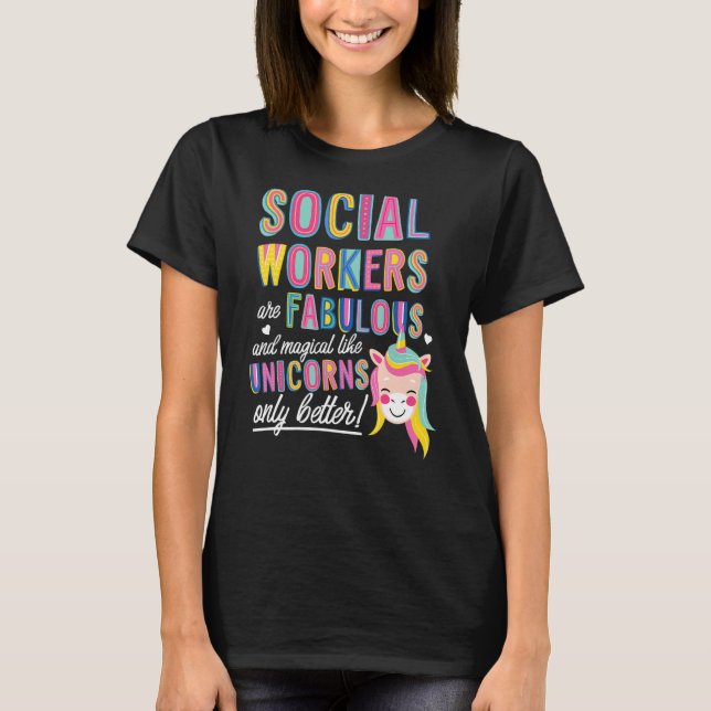 Camiseta Social Workers Are Fabulous Magical Like Unicorns  (Anverso)
