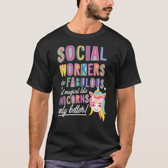 Camiseta Social Workers Are Fabulous Magical Like Unicorns  (Anverso)