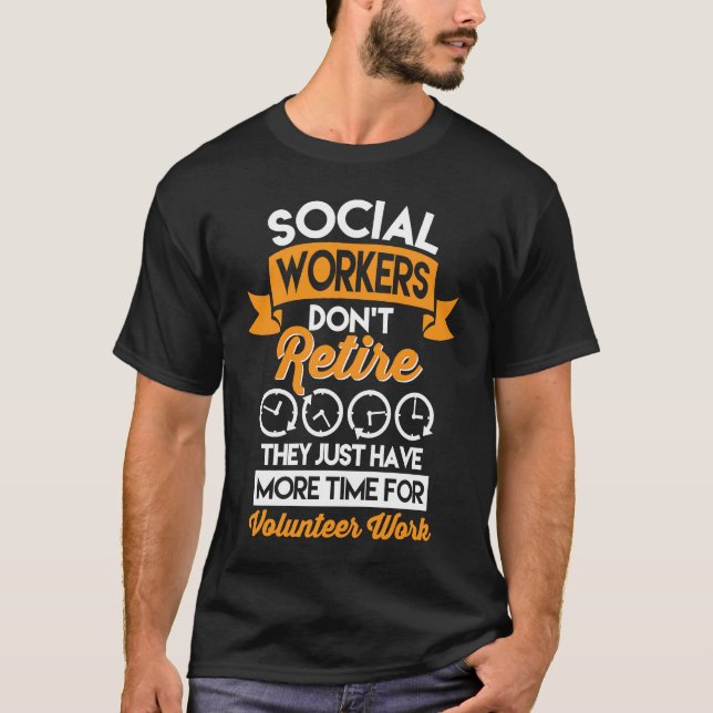 Camiseta Social Workers Don't Retire Case Manager Social Wo (Anverso)