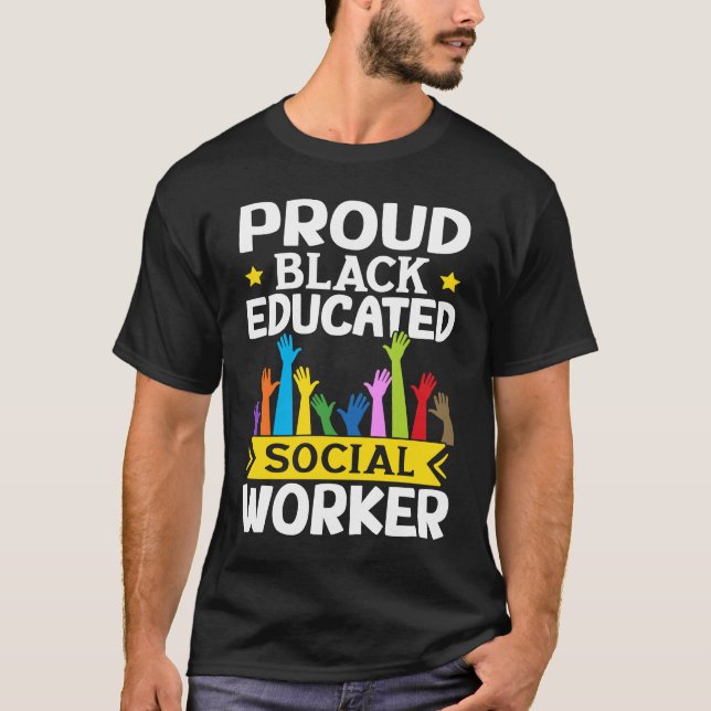 Camiseta Social Workers Proud Black Educated Social Worker (Anverso)