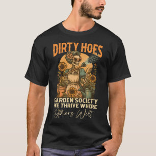 Camiseta Sociedad de Mujeres Divertidas y Jardineras 'Dirty