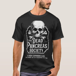 Camiseta Sociedad de Páncreas Muerto Diabetes Graciosos de