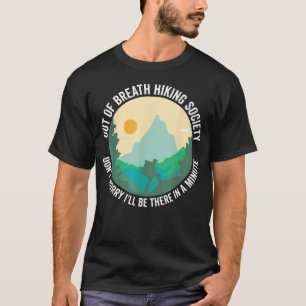 Camiseta Sociedad de senderismo sin aliento divertido trekk