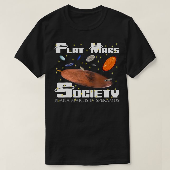 Camiseta Sociedad Marte Plana, Ciencia Divertida, Tee De Ci (Diseño del anverso)