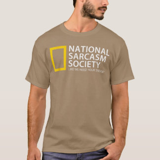 Camiseta Sociedad Nacional del Sarcasmo Como Si Necesitáram