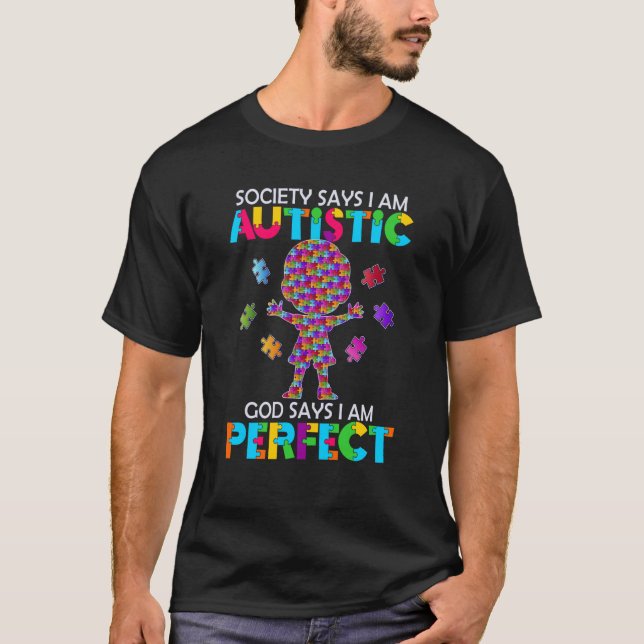 Camiseta Society Says I am Autistic God Says I am Perfect A (Anverso)