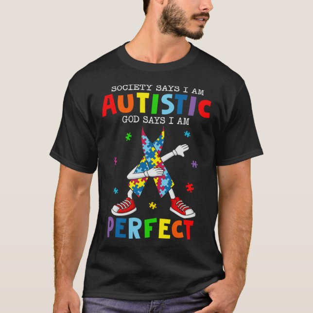 Camiseta Society Says I m Autistic God Says I m Perfect Dab (Anverso)