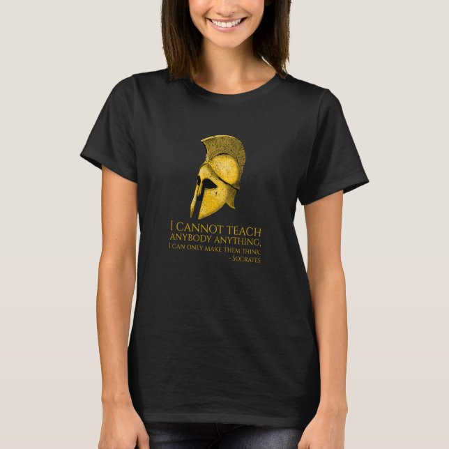 Camiseta Socrates I Cannot Teach Anybody Anything Ancient G (Anverso)