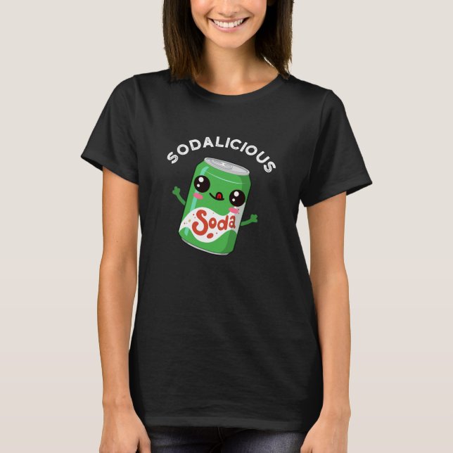 Camiseta Soda-licious Funny Soda Pop Pun Dark BG (Anverso)