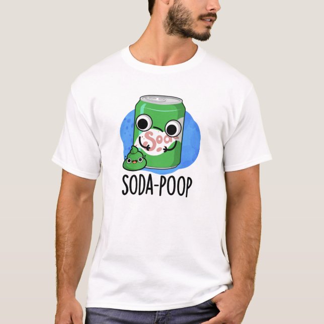 Camiseta Soda Poop Funny Bebe Pun (Anverso)