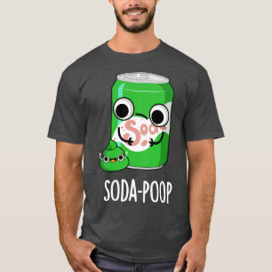 Camiseta Soda Poop Funny Bebe Pun