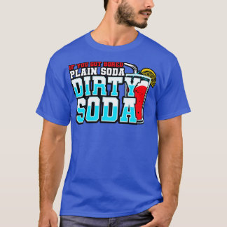 Camiseta Soda Sucia Si Te Aburras De Soda Llanta Prueba Di