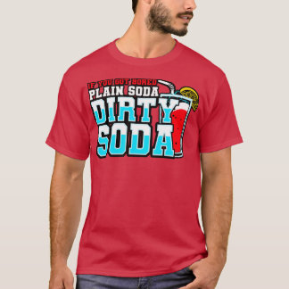 Camiseta Soda Sucia Si Te Aburras De Soda Llanta Prueba Di