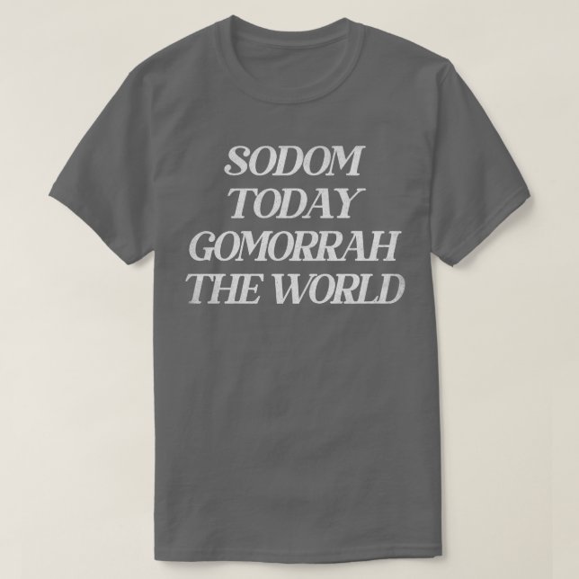 Camiseta Sodoma Hoy Gomorra El Mundo (Diseño del anverso)
