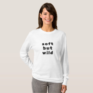 Camiseta Soft but wild – Minimalistisches Statement T-Shirt