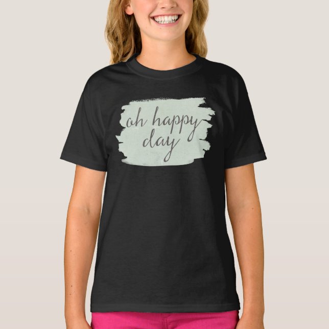 Camiseta Soft Deco VI | Oh Happy Day (Anverso)
