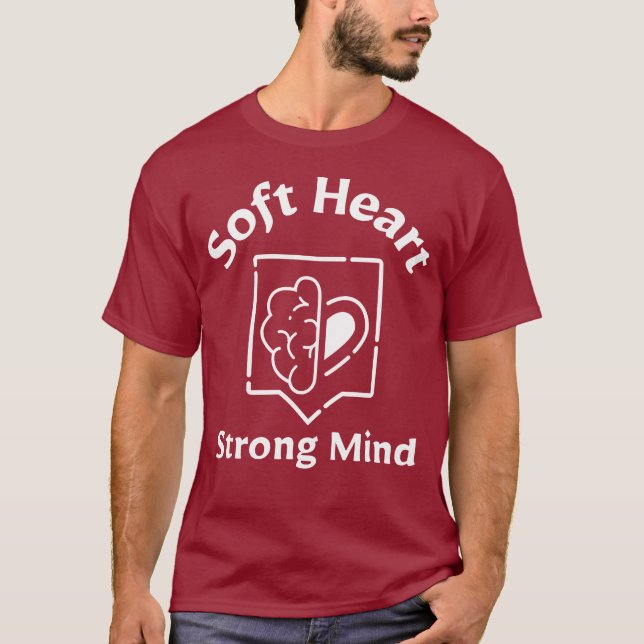Camiseta Soft Heart, Strong Mind – Emotional Strength quote (Anverso)