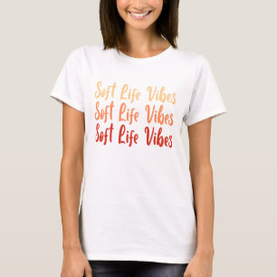 Camiseta Soft Life Vibes – Cita Minimalista Estéti