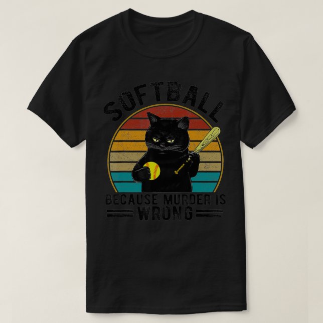 Camiseta Softball because Murder is WrongBest  Ideas cat lo (Diseño del anverso)