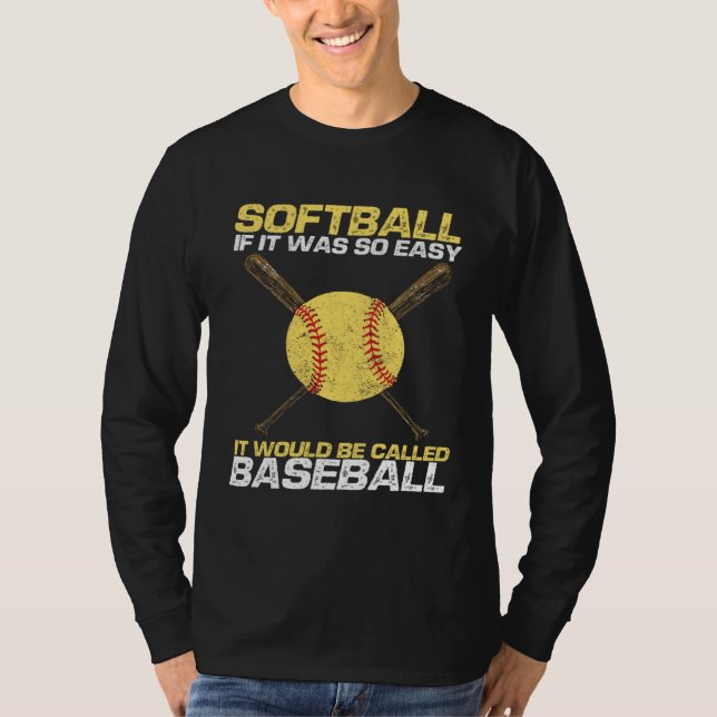 Camiseta Softball If It Was So Easy It Would Be Called Base (Anverso)