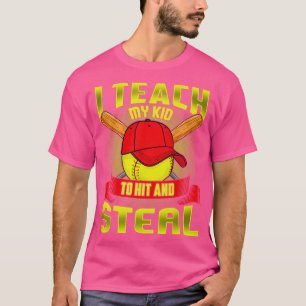 Camiseta Softball Le Enseño A Mi Hijo A Golpear Y Robar