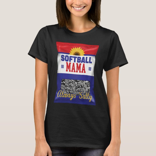 Camiseta Softball Mama Always Salty Mom Sunflower Seed  Pla (Anverso)