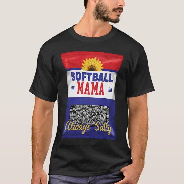 Camiseta Softball Mama Always Salty Mom Sunflower Seed  Pla (Anverso)