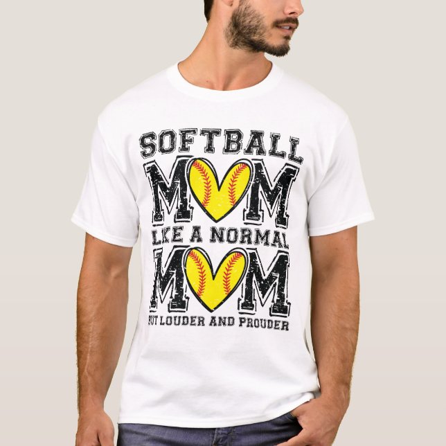 Camiseta Softball Mom Like A Normal Mom But Loud And Proude (Anverso)