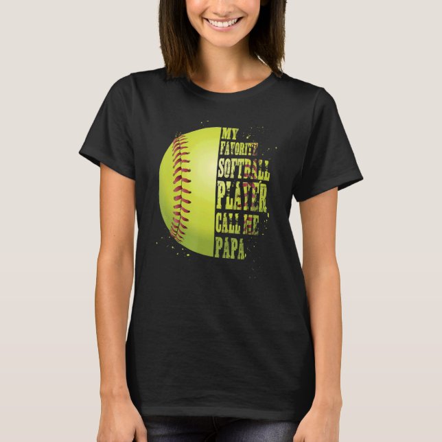 Camiseta Softball Papa Mi jugador favorito de Softball me l (Anverso)