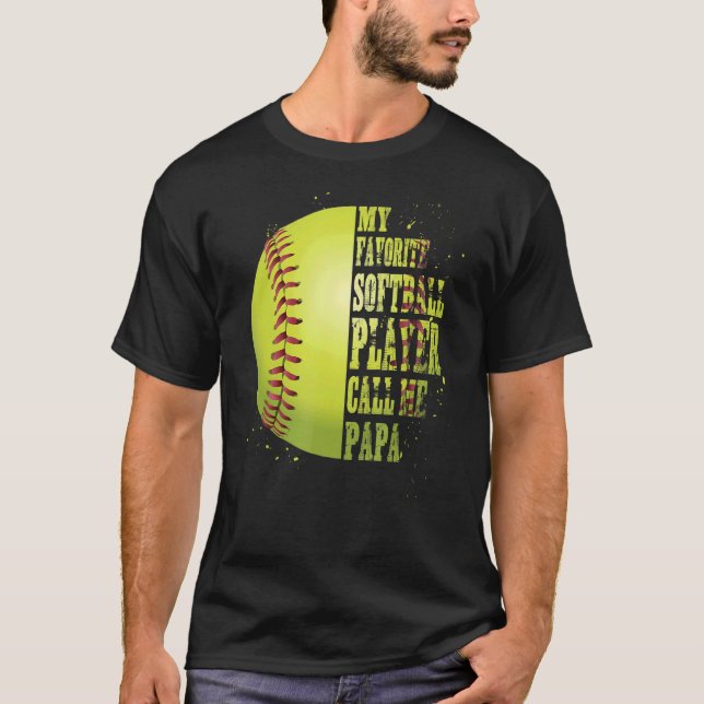 Camiseta Softball Papa Mi jugador favorito de Softball me l (Anverso)