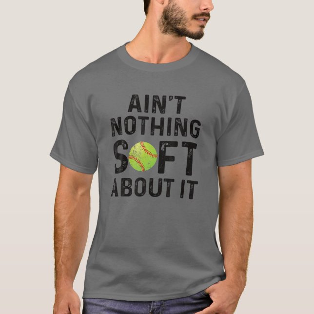 Camiseta Softball Player Ain't Nothing Soft About It Play L (Anverso)