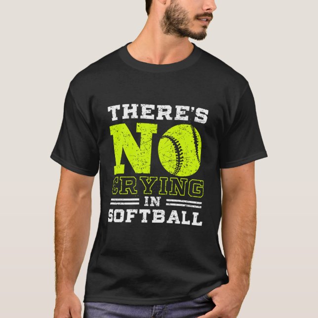 Camiseta Softball Sin Llorar En Softball (Anverso)