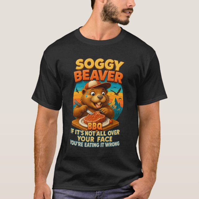 Camiseta Soggy Beaver Barbecue BBQ Dirty Funny Humor Beaver (Anverso)