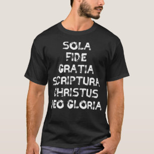 Camiseta Sola Fide Gratia Scriptura Christus Deo Gloria Lat