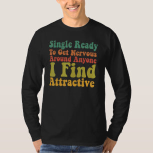 Camiseta Sola Lista Para Ponerse Nerviosa Alrededor De Cual
