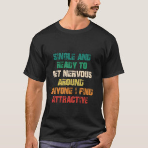 Camiseta Sola y lista para ponerse nerviosa alrededor de cu