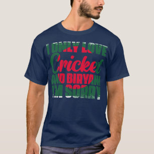 Camiseta Solamente Amo El Increíble Cricket Y Biryani Bangl