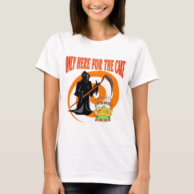 Camiseta Solamente aquí para la torta (Anverso)