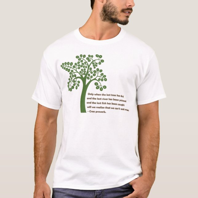 Camiseta Solamente cuando el árbol pasado (Anverso)