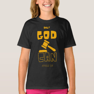 Camiseta Solamente Dios Puede Juzgarme A Mi Chica